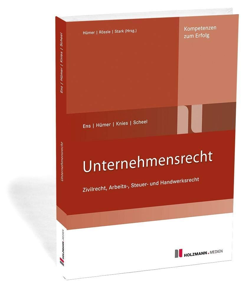 Unternehmensrecht: Zivil-, Arbeits-, Steuer-, Handwerkrecht Law