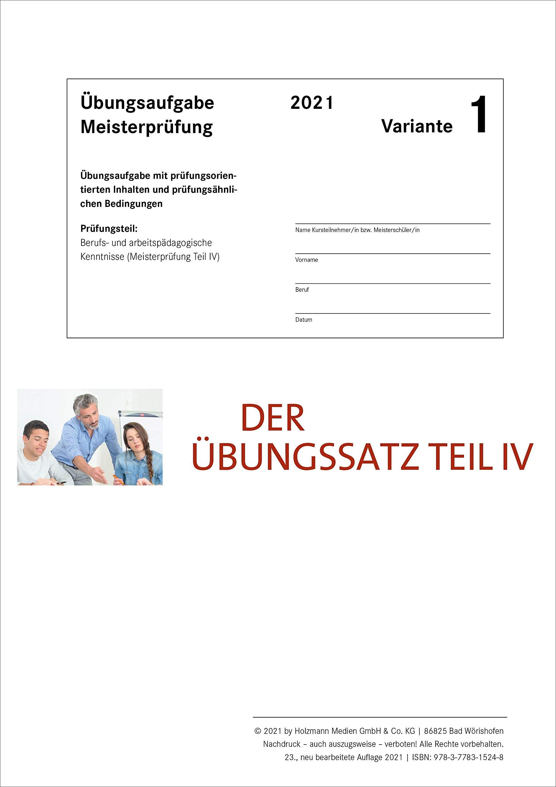 Der Übungssatz für Teil IV - Variante 1: Zur Vorbereitung auf die Meisterprüfung Teil IV Business, Finance & Career
