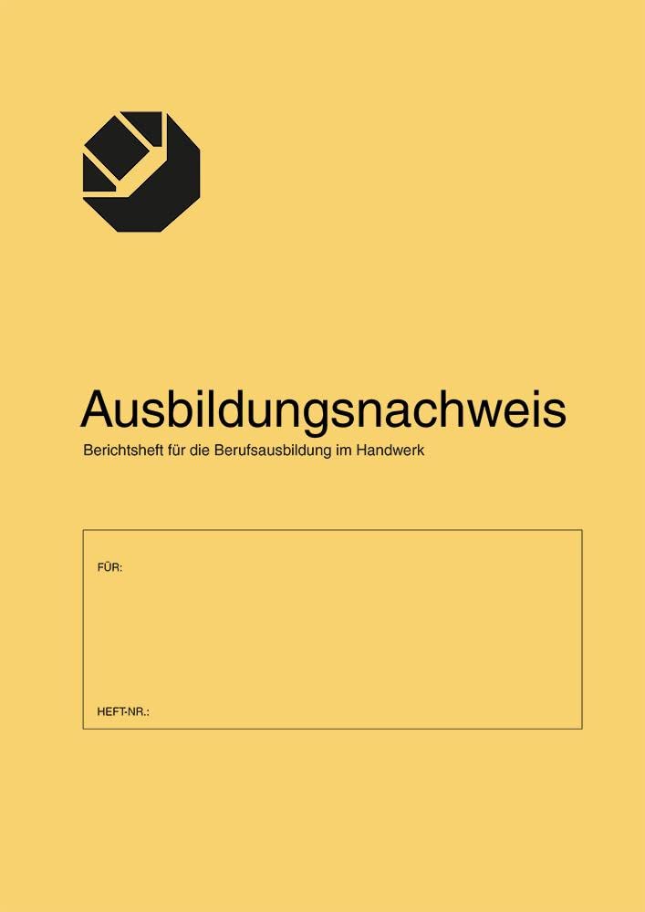 Ausbildungsnachweis/Berichtsheft für die Berufsausbildung im Handwerk: tägliche Arbeitsbeschreibung Study Guides
