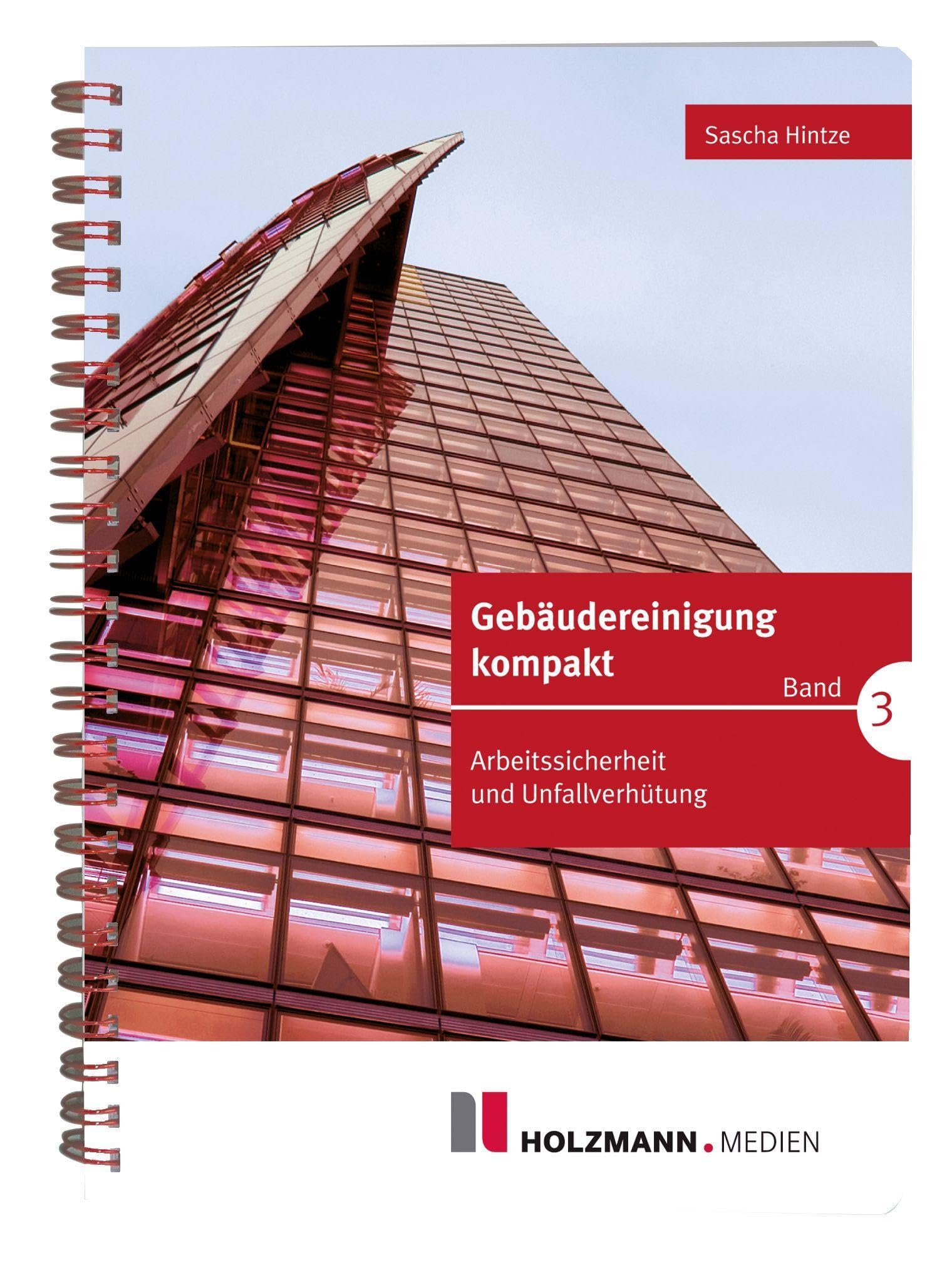 Gebäudereinigung kompakt - Band 3: Arbeitssicherheit und Unfallverhütung Law