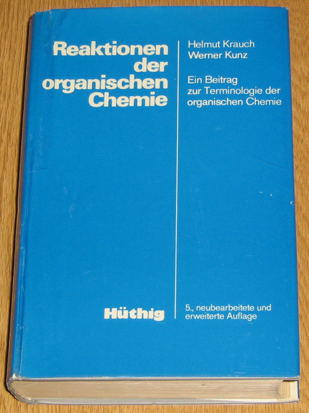 Reaktionen der organischen Chemie. Ein Beitrag zur Terminologie der organischen Chemie Natural Sciences