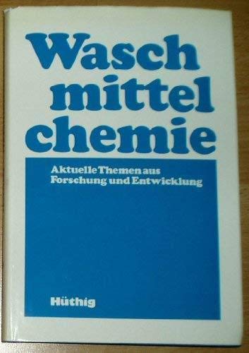 Waschmittelchemie. Aktuelle Themen aus Forschung und Entwicklung Business & Technology