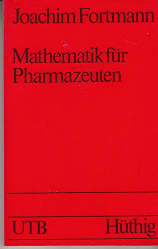 Mathematik für Pharmazeuten (UTB S (Small-Format): Uni-Taschenbücher) Medicine