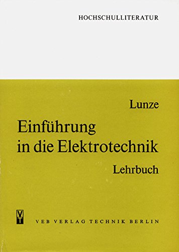 Einführung in die Elektrotechnik. Lehrbuch für Elektrotechnik als Hauptfach Business & Technology