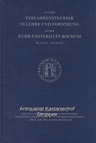 10 Jahre Verfahrenstechnikin Lehre und Forschung an der Ruhr.Iniversität Bochum. WS 1975/76 - WS 1985/86 Books