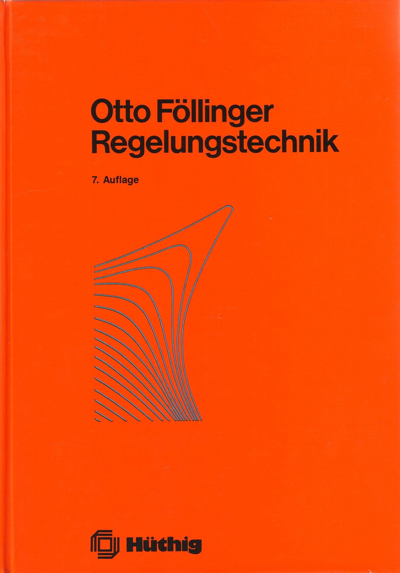 Regelungstechnik. Einführung in die Methoden und ihre Anwendung Business & Technology