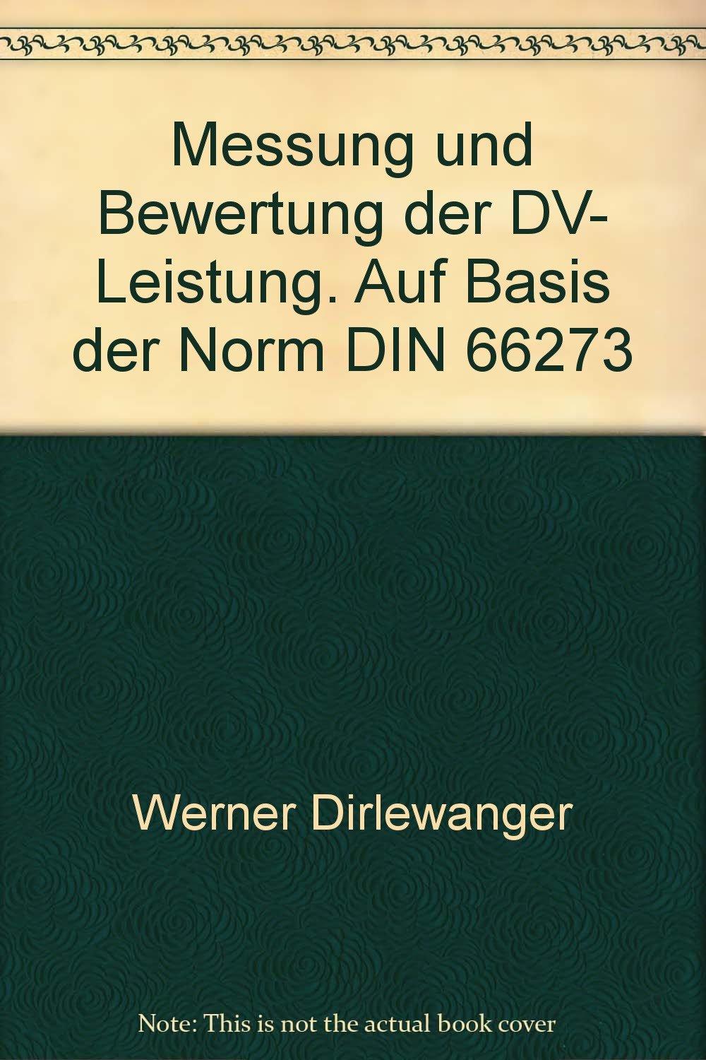 Messung und Bewertung der DV- Leistung. Auf Basis der Norm DIN 66273 Books