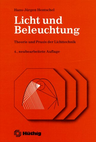Licht und Beleuchtung: Theorie und Praxis der Lichttechnik Photography
