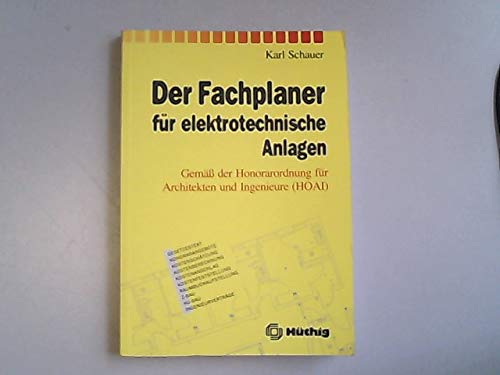 Der Fachplaner für elektrotechnische Anlagen - Schauer, Karl, book