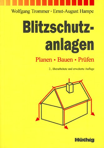 Blitzschutzanlagen. Planen, Bauen, Prüfen Business & Technology