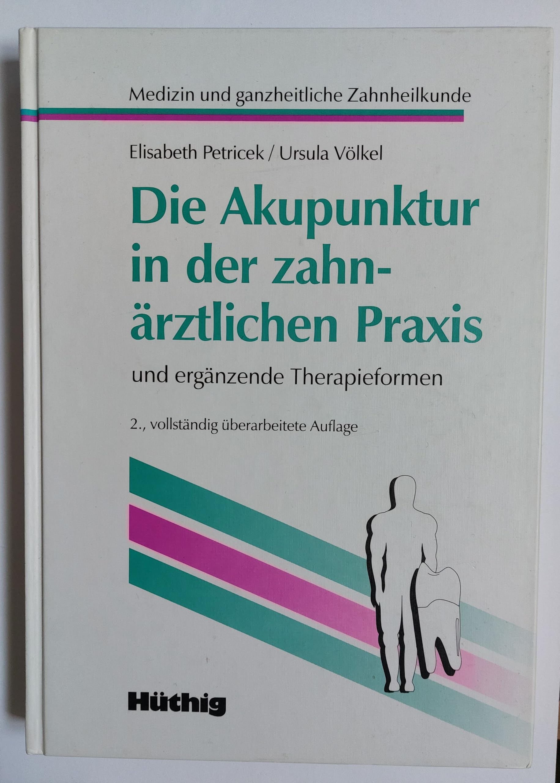 Die Akupunktur in der zahnärztlichen Praxis. Und ergänzende Therapieformen Health, Nutrition & Fitness