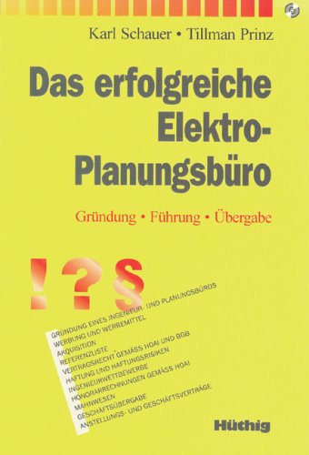 Das erfolgreiche Elektroplanungsbüro: Gründung, Führung, Übergabe Business & Technology