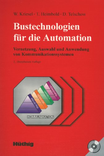 Bustechnologien für die Automation. Vernetzung, Auswahl und Anwendung von Kommunikationssystemen Business & Technology