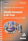 Virtuelle Instrumente in der Praxis. Begleitband zum Kongress VIP 2000 Business & Technology