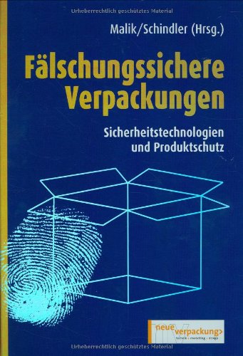 Fälschungssichere Verpackungen: Sicherheitstechnologien und Produktschutz Business & Technology