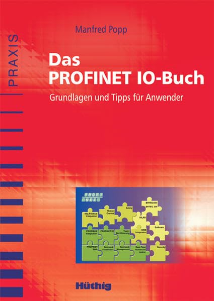 Das PROFINET IO-Buch: Grundlagen und Tipps für Anwender Computer Science