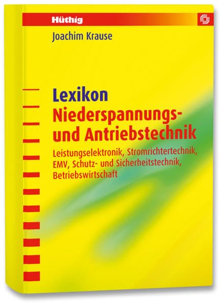 Niederspannungs- und Antriebstechnik: Leistungselektronik, Stromrichtertechnik, EMV, Schutz- und Sicherheitstechnik, Betriebswirtschaft Business, Finance & Career