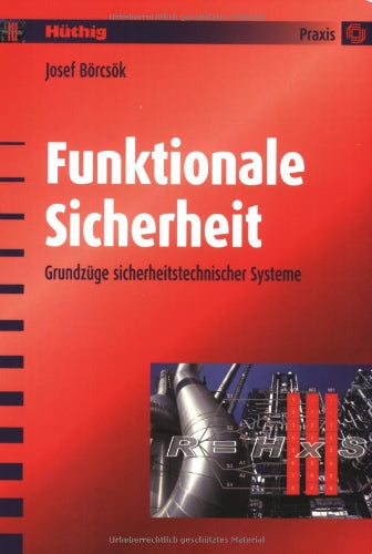 Funktionale Sicherheit: Grundzüge sicherheitstechnischer Systeme Science