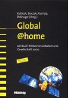 Global@home. Informations- und Dienstleistungsstrukturen der Zukunft Jahrbuch Telekommunikation und Gesellschaft 2000, Band 8:/2000. Mit CD-ROM Media & Communication