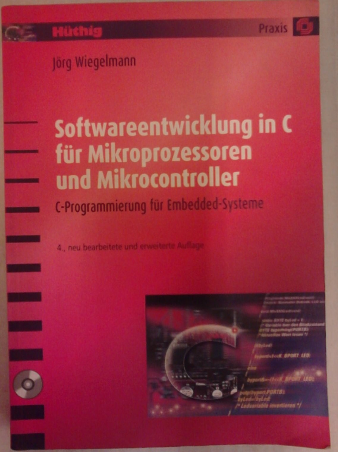 Softwareentwicklung in C für Mikroprozessoren und Mikrocontroller: C-Programmierung für Embedded-Systeme Computer Science