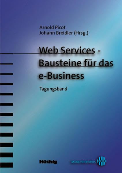 Web Services - Bausteine für das e-Business: Tagungsband Business, Finance & Career