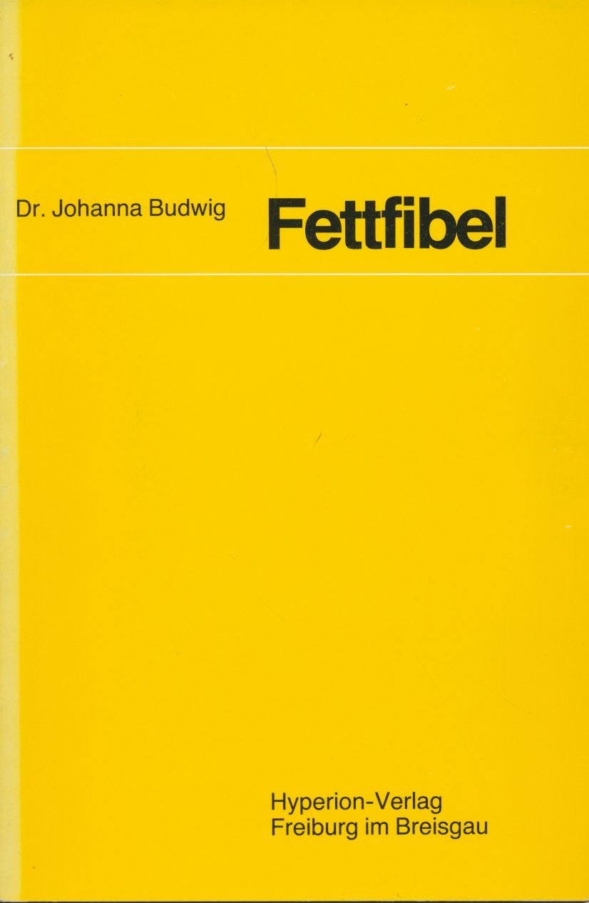 Fettfibel - Dr.Johanna Budwig Medicine