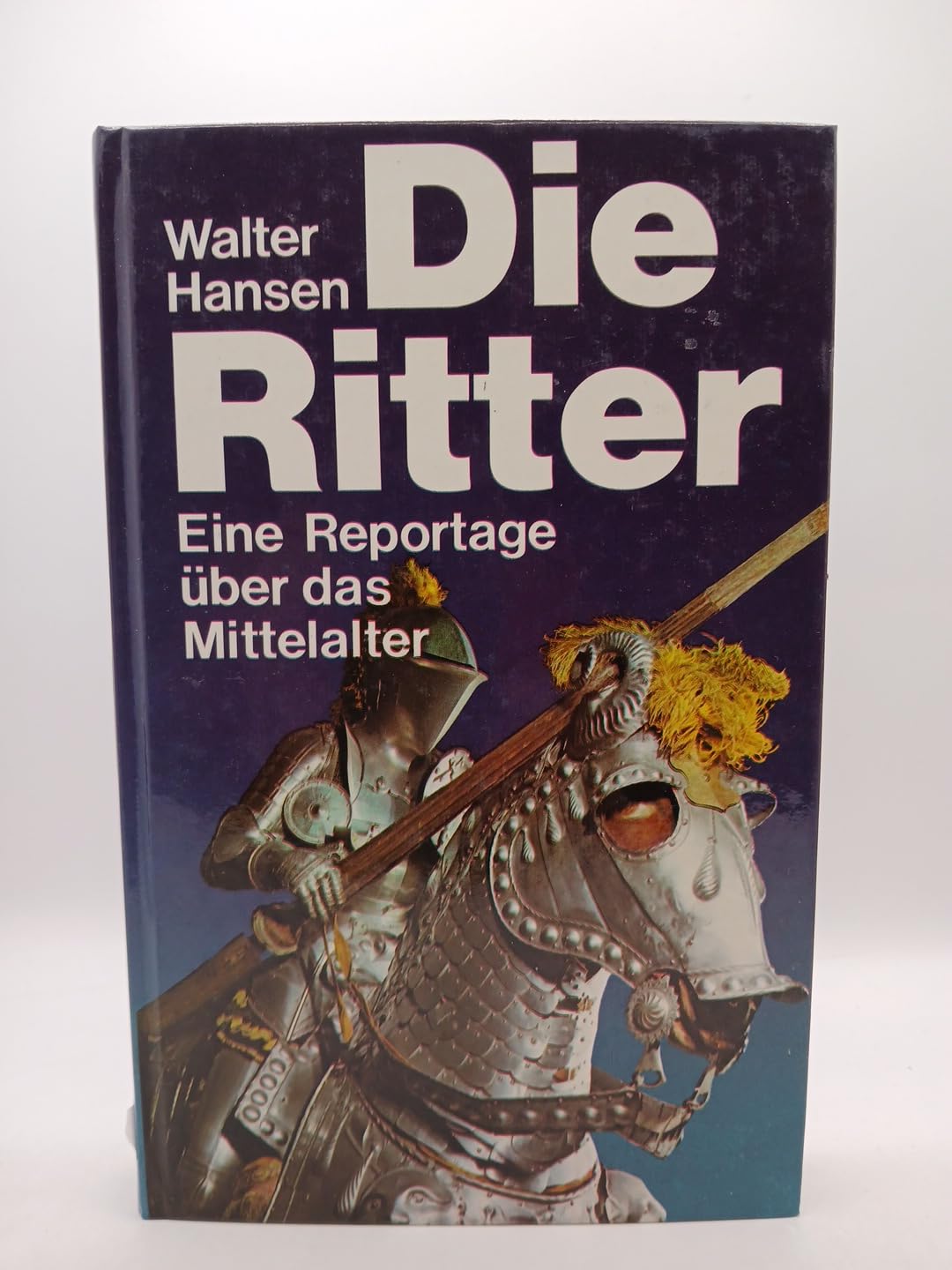 Die Ritter : e. Reportage über d. Mittelalter. Books