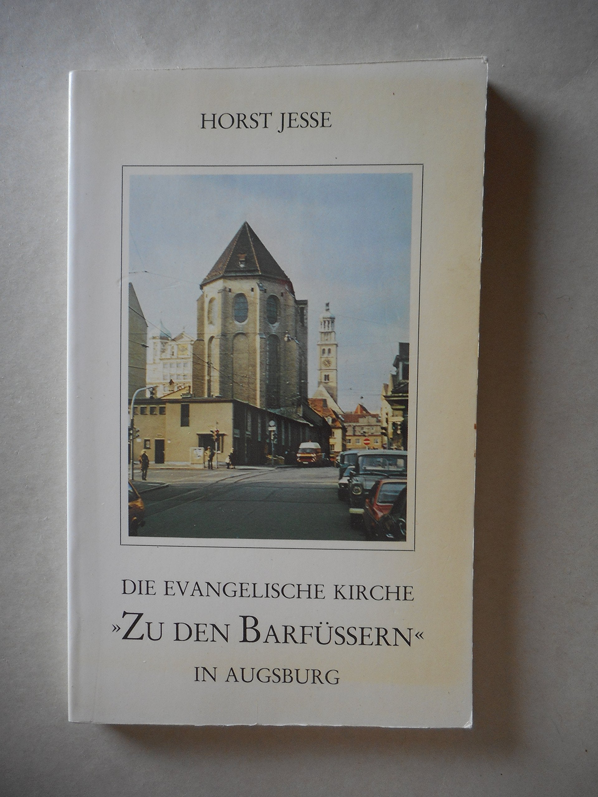Die Evangelische Kirche ' Zu den Barfüssern ' in Augsburg Books