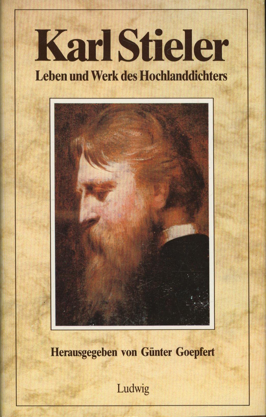 Karl Stieler. Leben und Werk des Hochlanddichters Books