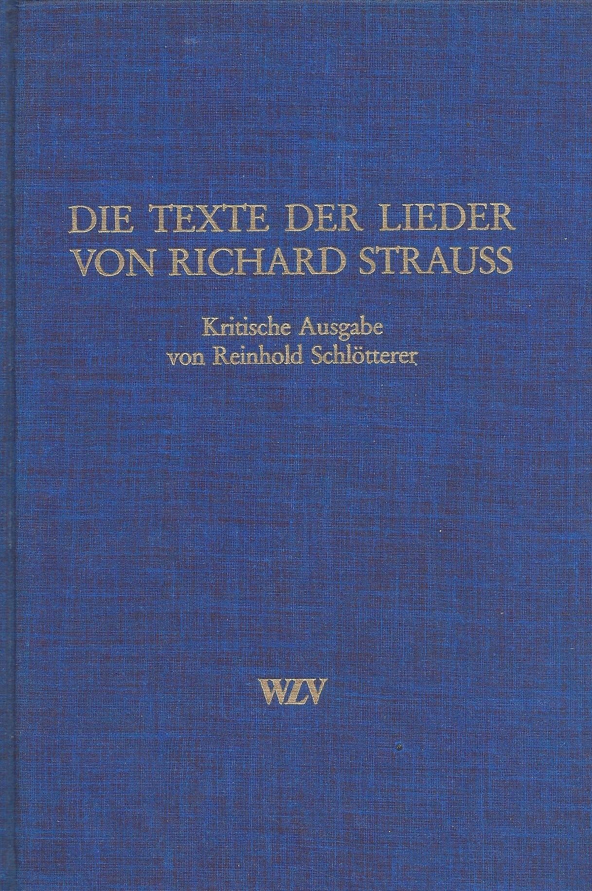 Die Texte der Lieder von Richard Strauss. Kritische Ausgabe Arts & Music