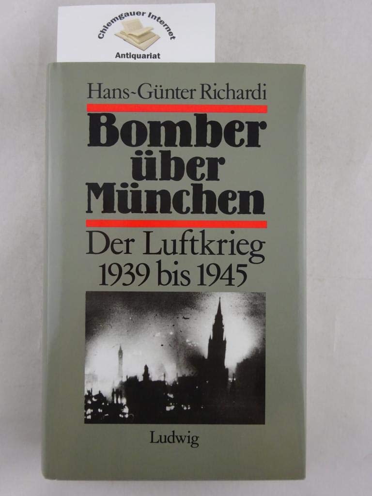 Bomber über München. Der Luftkrieg 1939 bis 1945. Politics & History