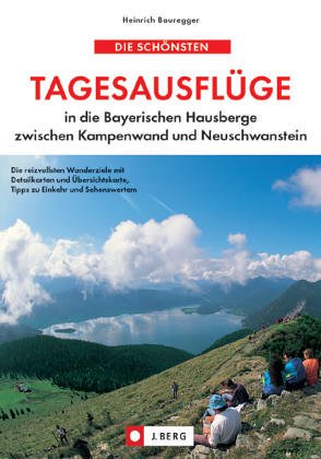 Die schönsten Tagesausflüge in die Bayerischen Hausberge Leisure, Home & Garden