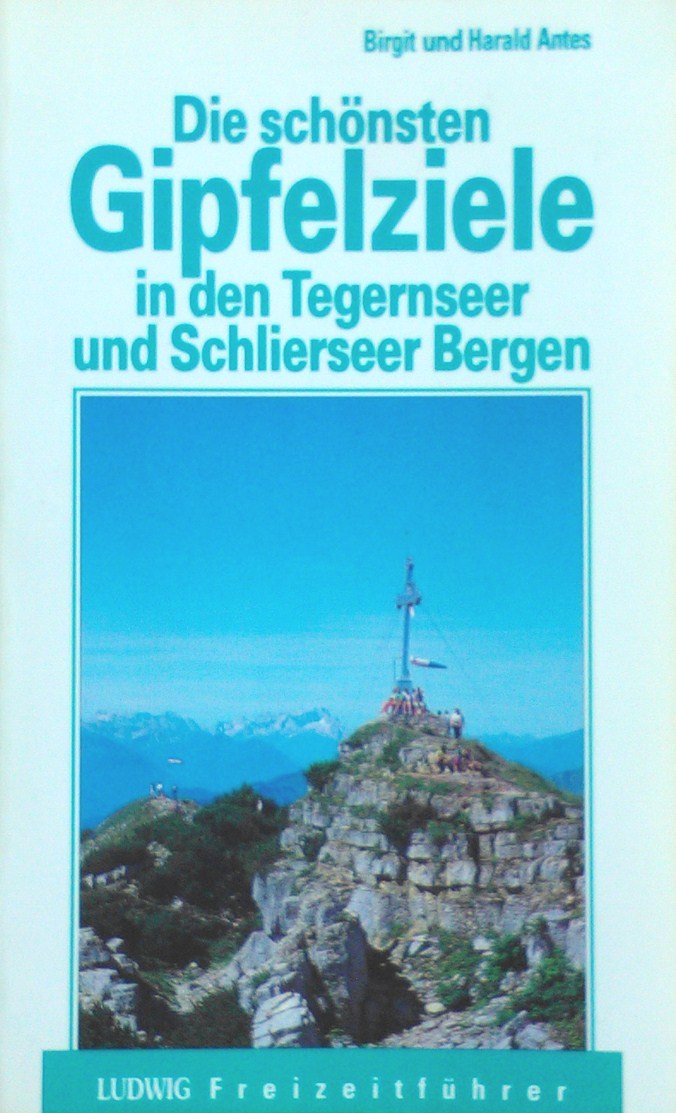 Die schönsten Gipfelziele in den Tegernseer und Schlierseer Bergen Travel Guides