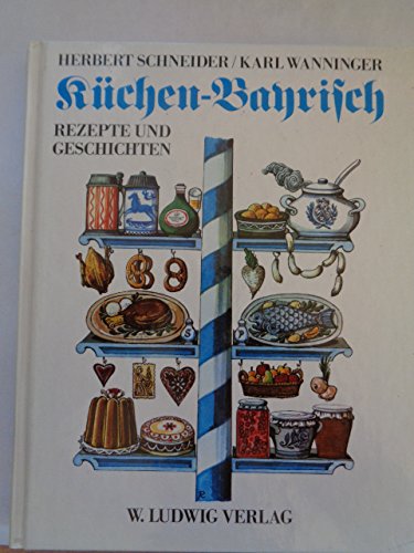 Küchen. Bayrisch. Rezepte und Geschichten Books