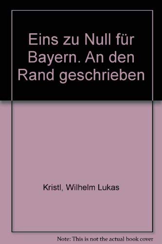 Eins zu Null für Bayern. An den Rand geschrieben Books