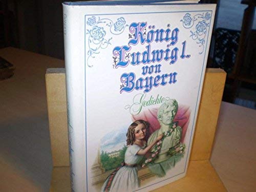 König Ludwig I. von Bayern. Gedichte Books