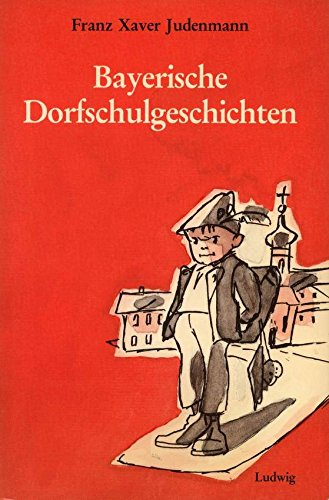 Bayerische Dorfschulgeschichten Books