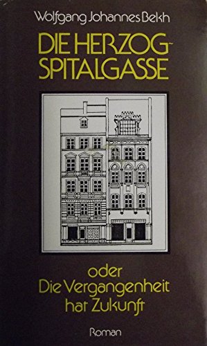 Die Herzogspitalgasse oder Die Vergangenheit hat Zukunft Books