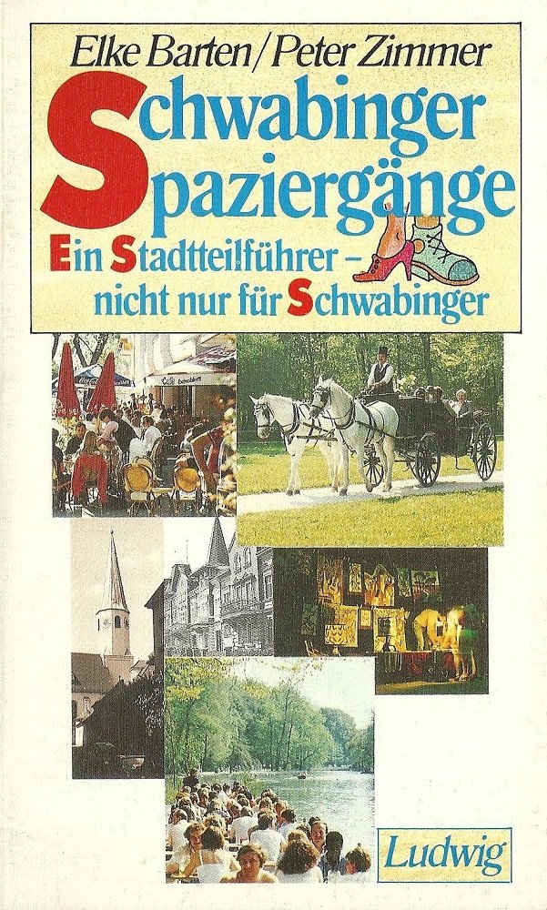 Schwabinger Spaziergänge. Ein Stadtteilführer nicht nur für Schwabinger Travel