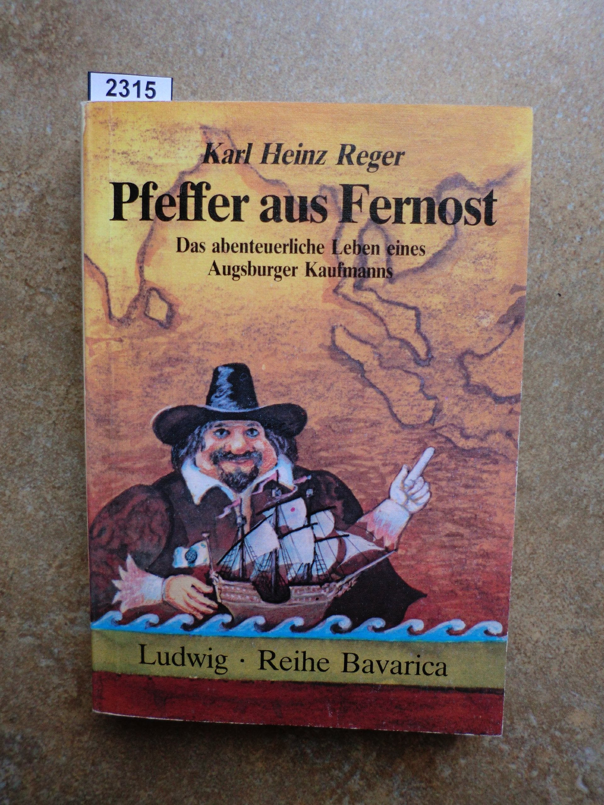 Pfeffer aus Fernost. Das abenteuerliche Leben eines Augsburger Kaufmanns book