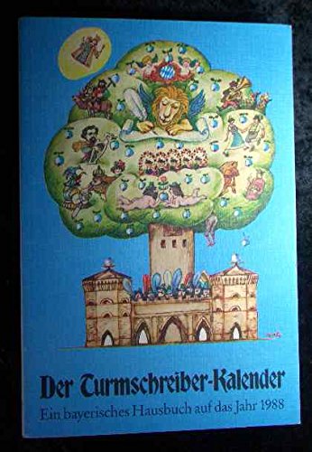 Der Turmschreiber-Kalender. Ein bayerisches Hausbuch auf das Jahr 1988 Lifestyle