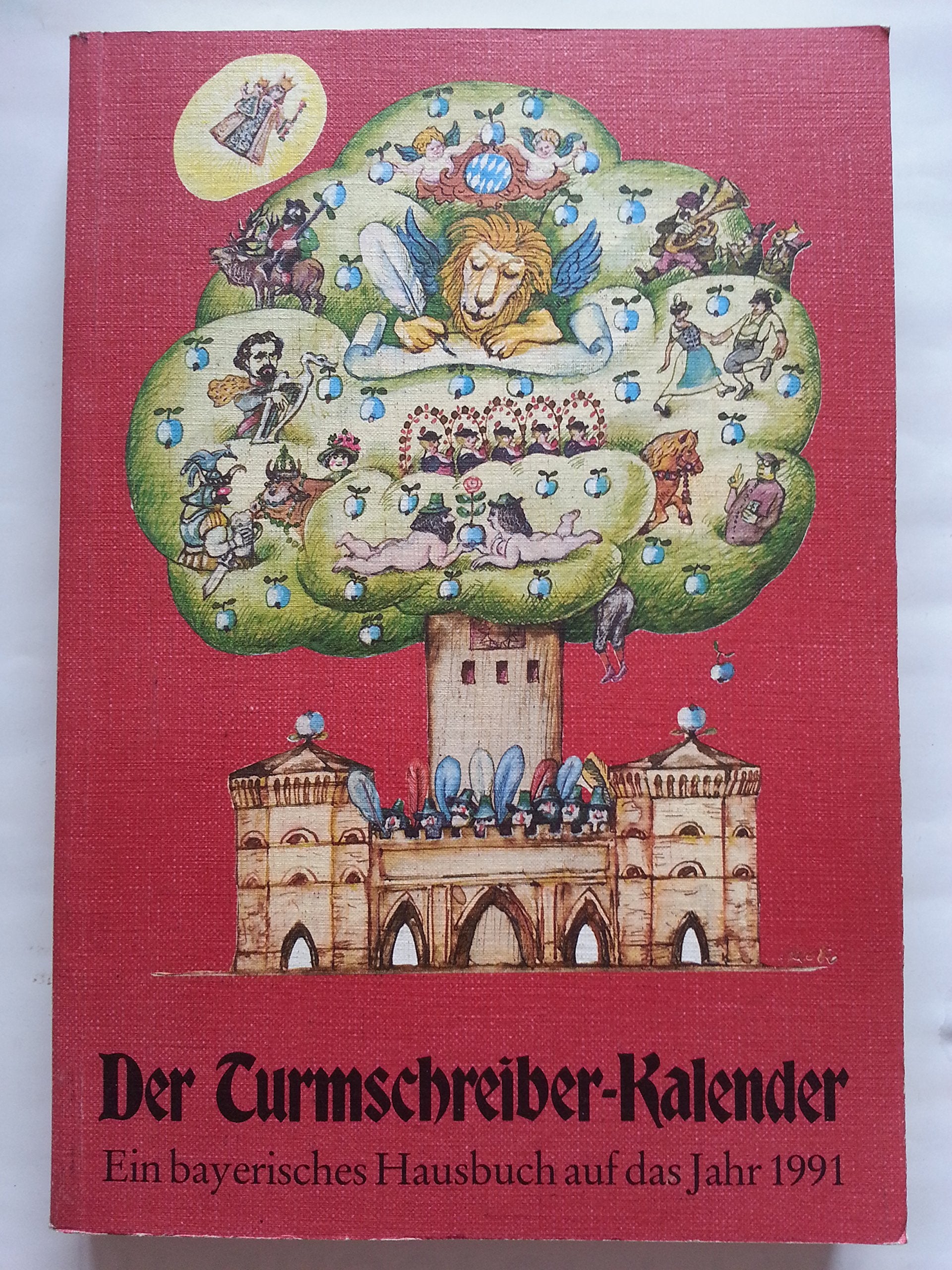 Der Turmschreiber-Kalender. Ein bayerisches Hausbuch auf das Jahr 1991 Lifestyle
