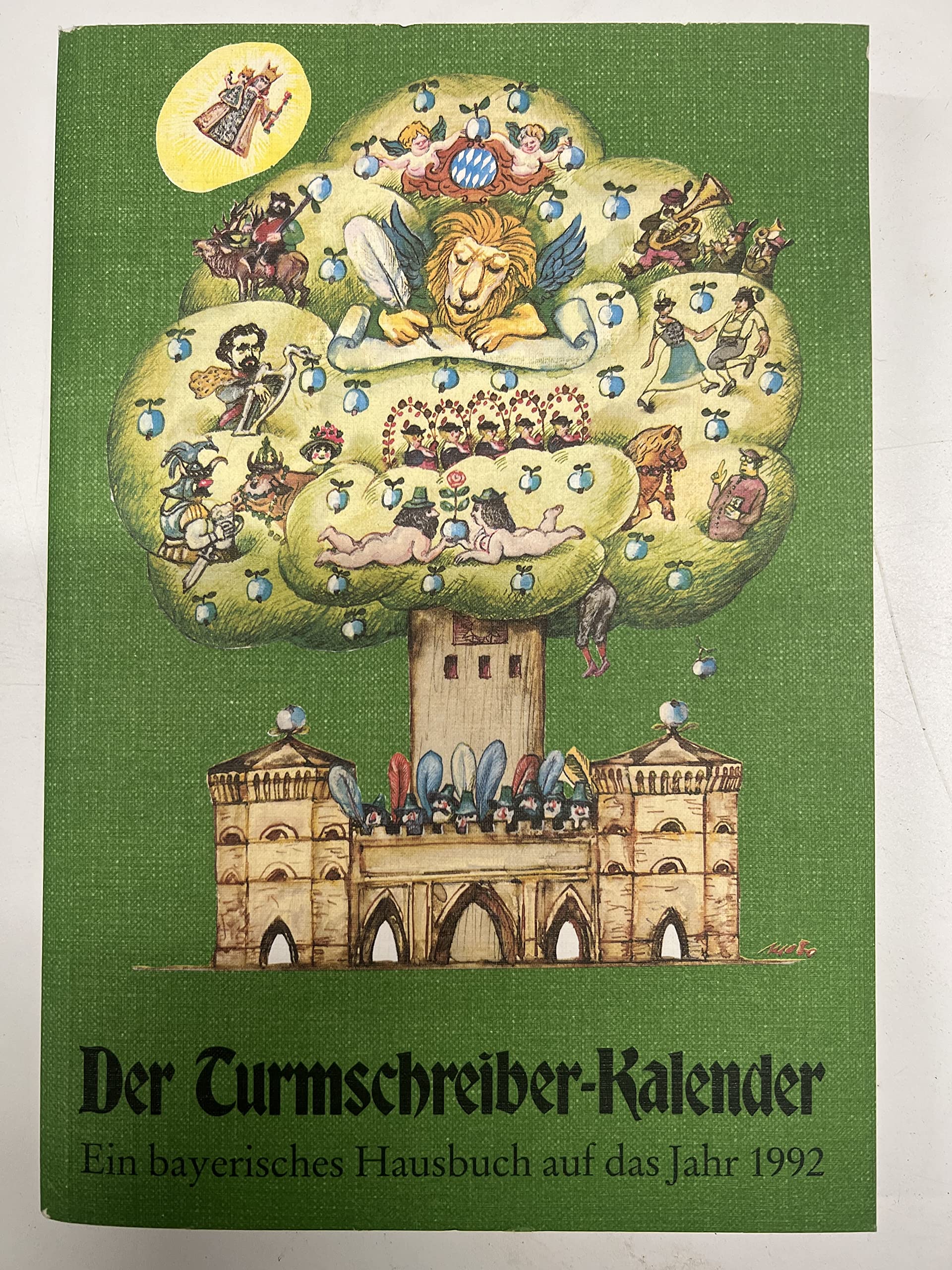 Der Turmschreiberkalender. Ein bayerisches Hausbuch auf das Jahr 1992 Books