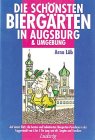Die schönsten Biergärten in Augsburg und Umgebung Leisure, Home & Garden