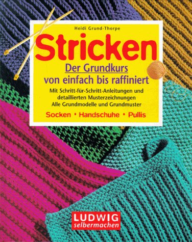 Stricken. Der Grundkurs von einfach bis raffiniert Hobbies & Crafts Books