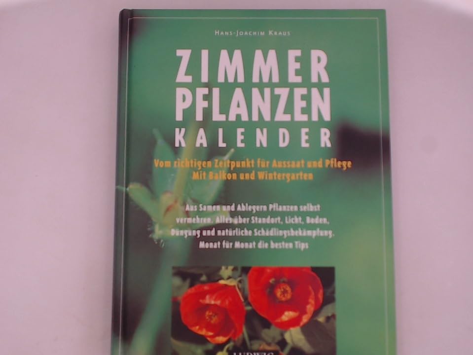 Zimmerpflanzen Kalender: Vom richtigen Zeitpunkt für Aussaat und Pflege. Mit Balkon u. Wintergarten Books