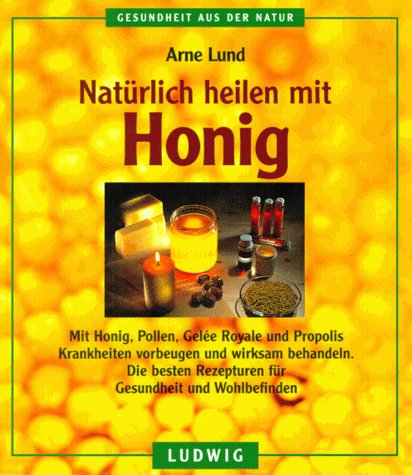 Natürlich heilen mit Honig Medicine