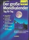 Der große Mond- Kalender 1998. Tag für Tag. Mit Monatsübersichten und Mondtagebuch Calendars