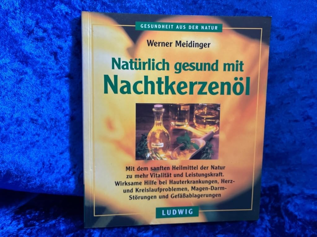Natürlich gesund mit Nachtkerzenöl. Medicine