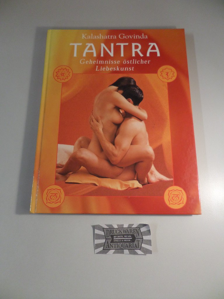 Tantra - die hohe Schule der Sexualiät. Eine praktische Einführung in die fernöstliche Liebeskunst Partnership & Love